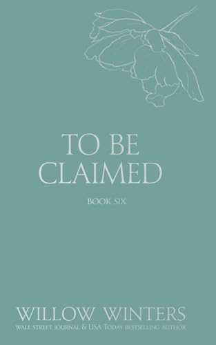 To Be Claimed: Under His Reign (Discreet Series) von Independently published